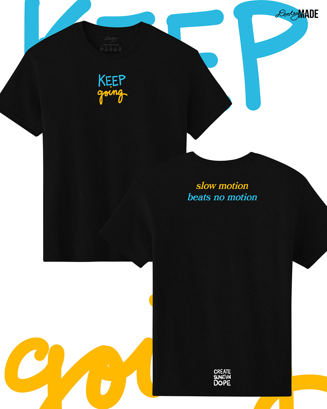 Heavyweight Black t-shirt with 'KEEP going' and 'slow motion beats no motion' text in blue and yellow on a white background with the same 'KEEP going' text.