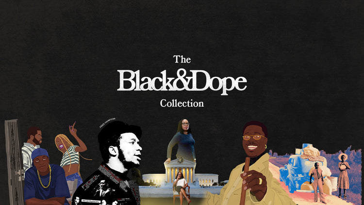 Black and Dope Collection