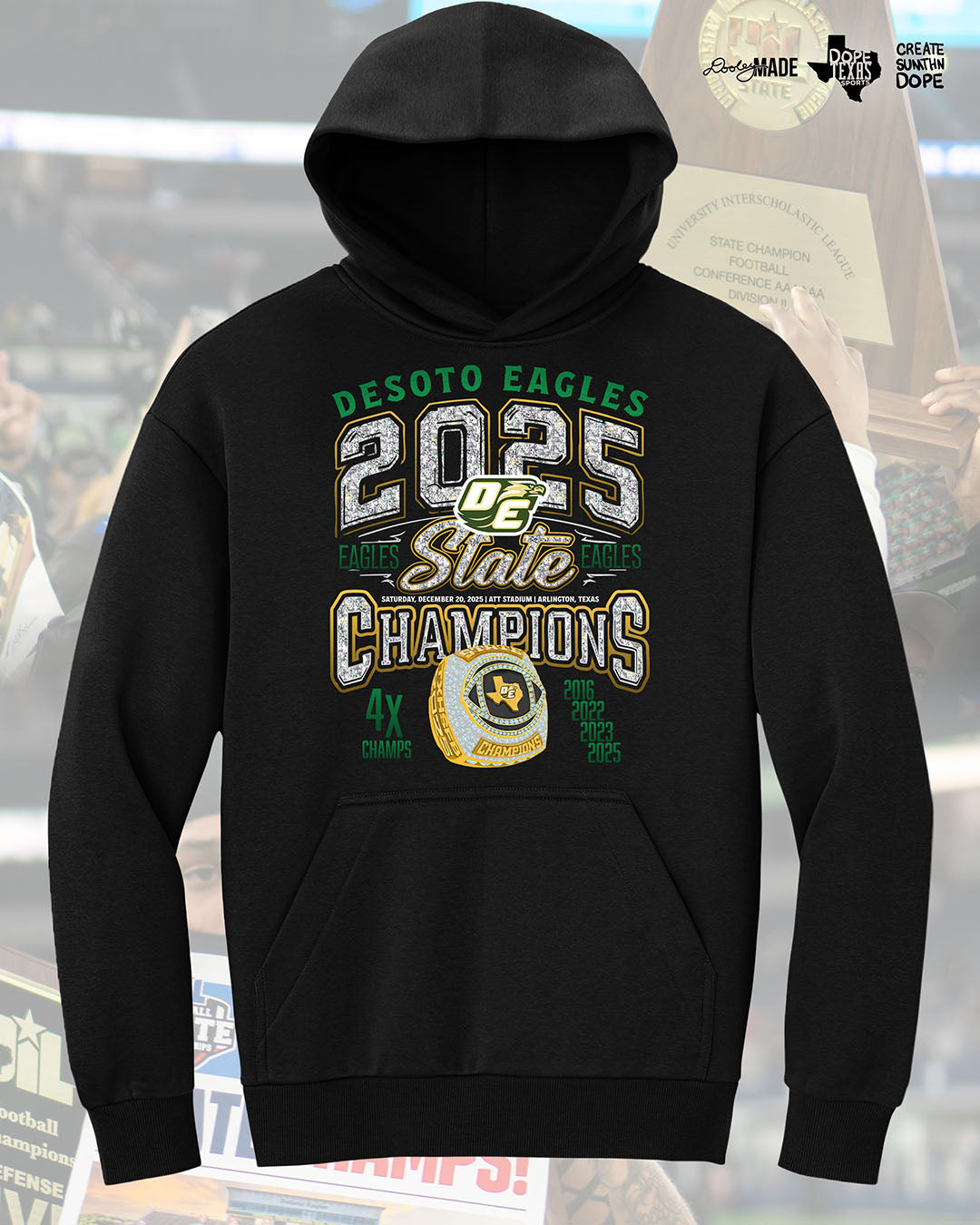 Black hoodie with 'Desoto Eagles 2025 State Champions' text in diamonds and amd golden champion ring design with 4 time champions an and championship years (2016, 2022, 2023, 2025.