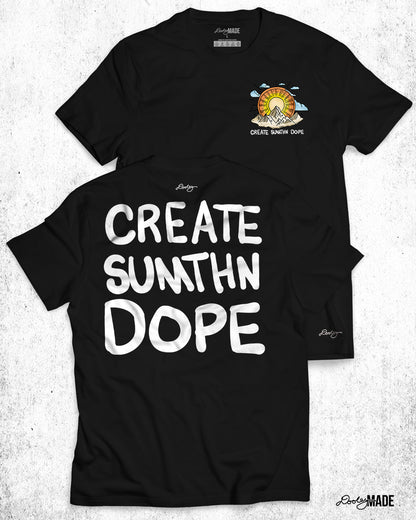 Create Sumthn Dope Shirt and Crewneck Sweater