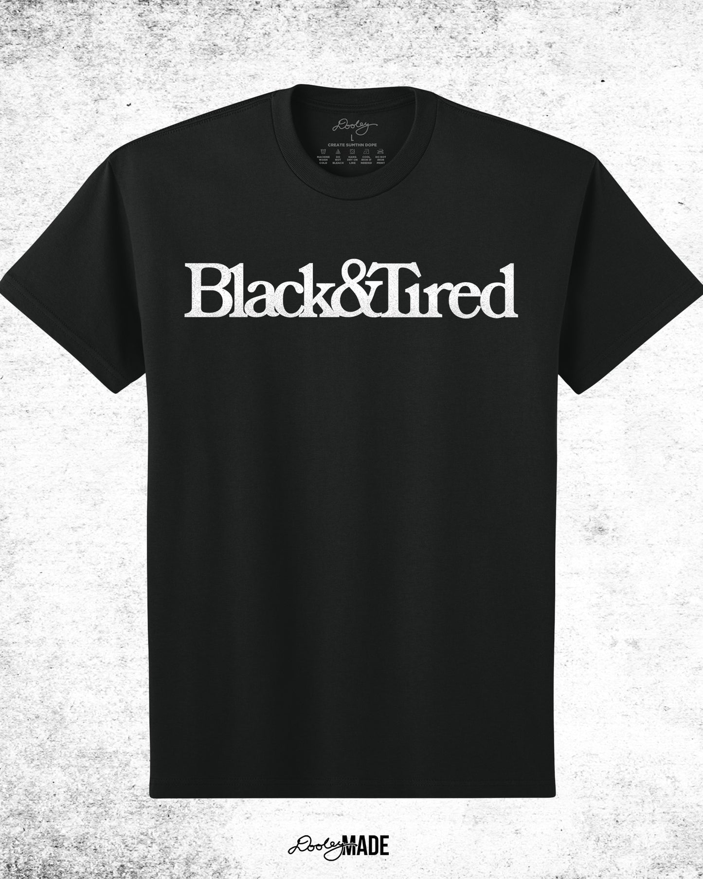 "Black & Tired" Heavy Shirt and Hoodie
