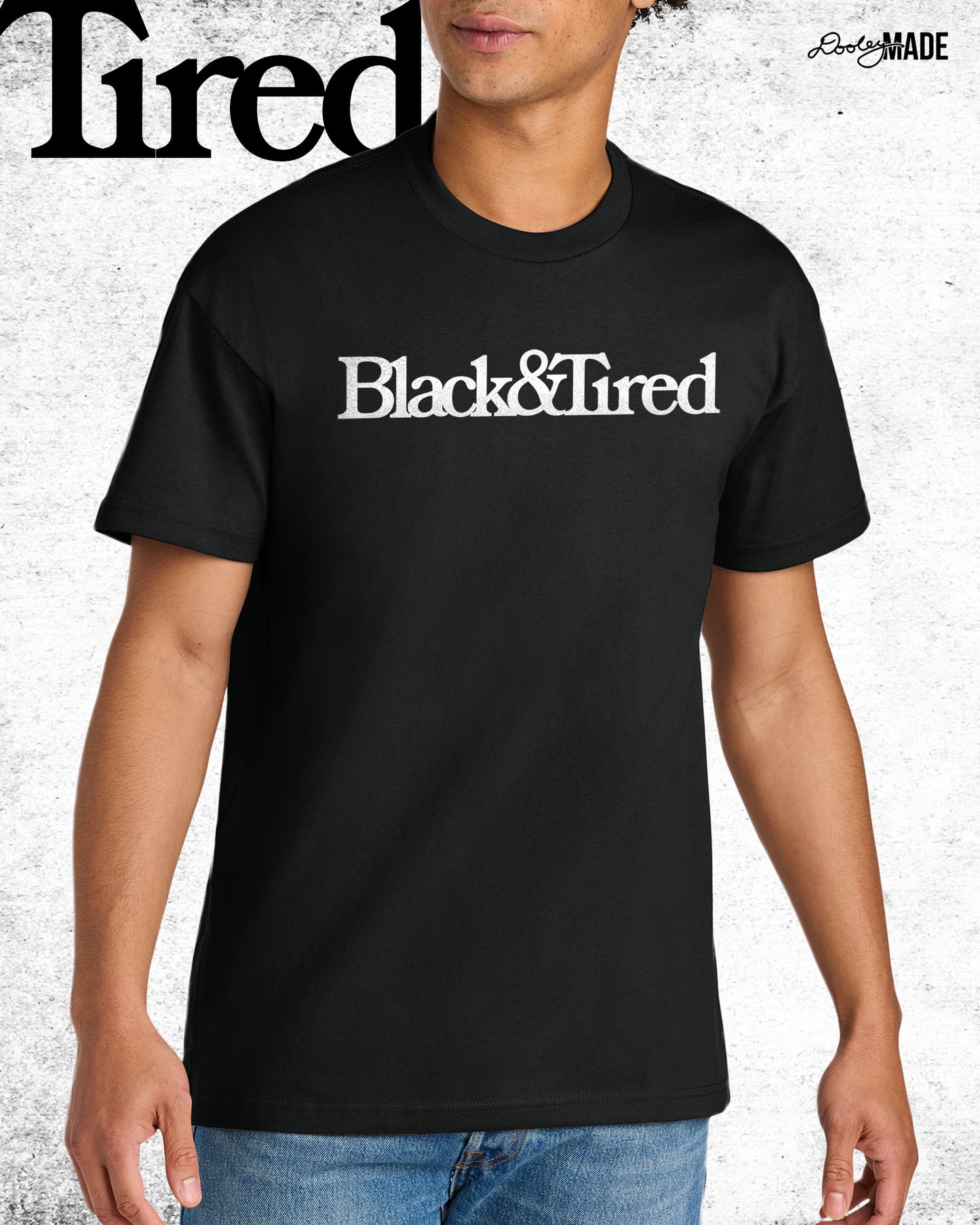 "Black & Tired" Heavy Shirt and Hoodie