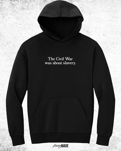 The Civil War Was About Slavery Heavy Oversized Hoodie