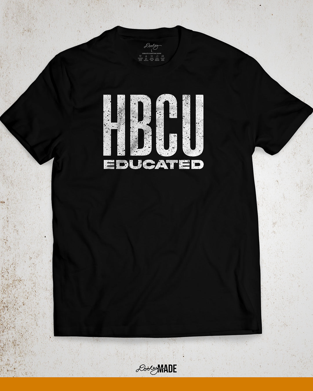 An image of a black HBCU Educated (Historically Black Colleges & Universities) shirt with white weathered print with a grunge texture. Perfect for students and alumni.