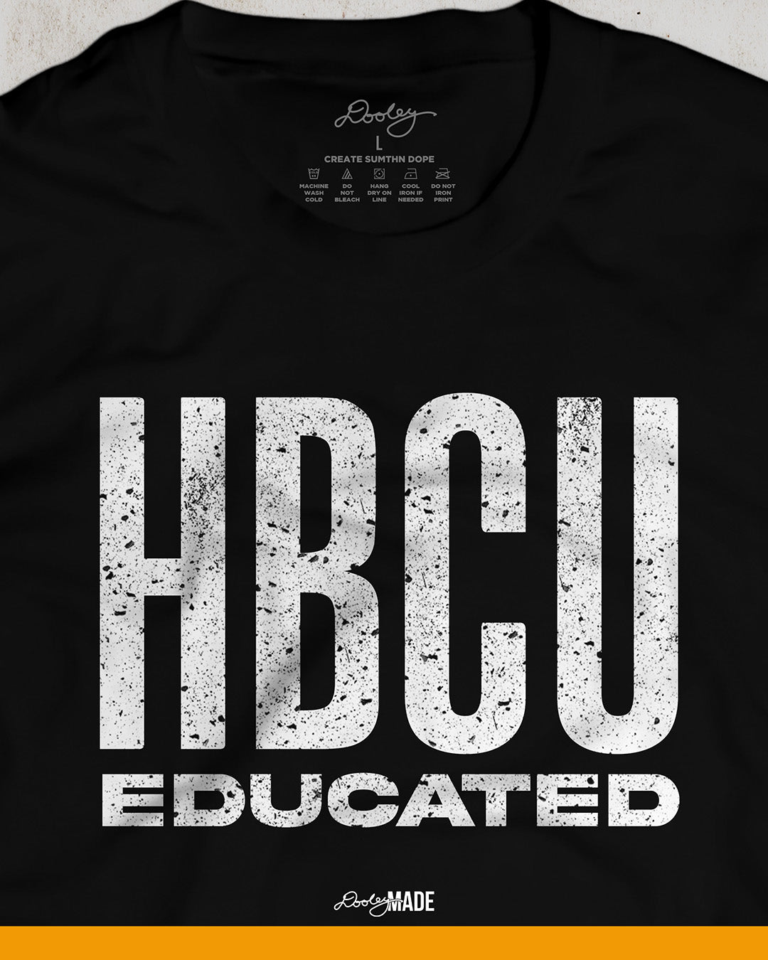 An image of a black HBCU Educated (Historically Black Colleges & Universities) shirt with white weathered print with a grunge texture. Perfect for students and alumni.
