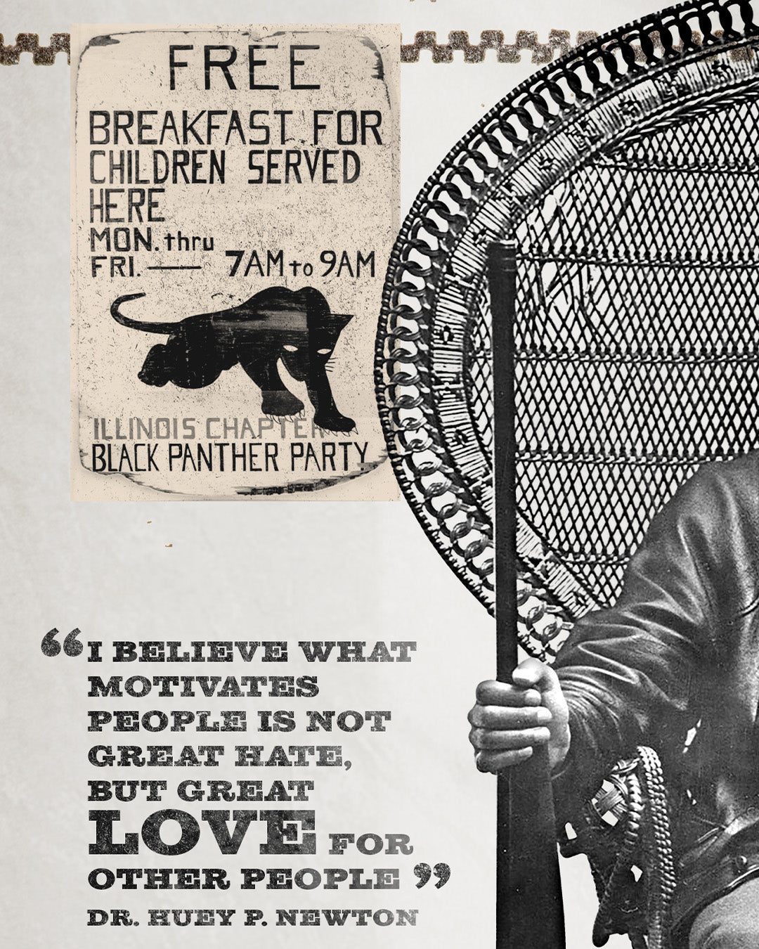 An zoomed image of Huey P. Newton artwork featuring the Black Panther Party's Free Breakfast program poster on the wall and the quote "I believe what motivates people is not great hate but great love for other people. The image also shows Huey's hand holding a barrel of a rifle. 