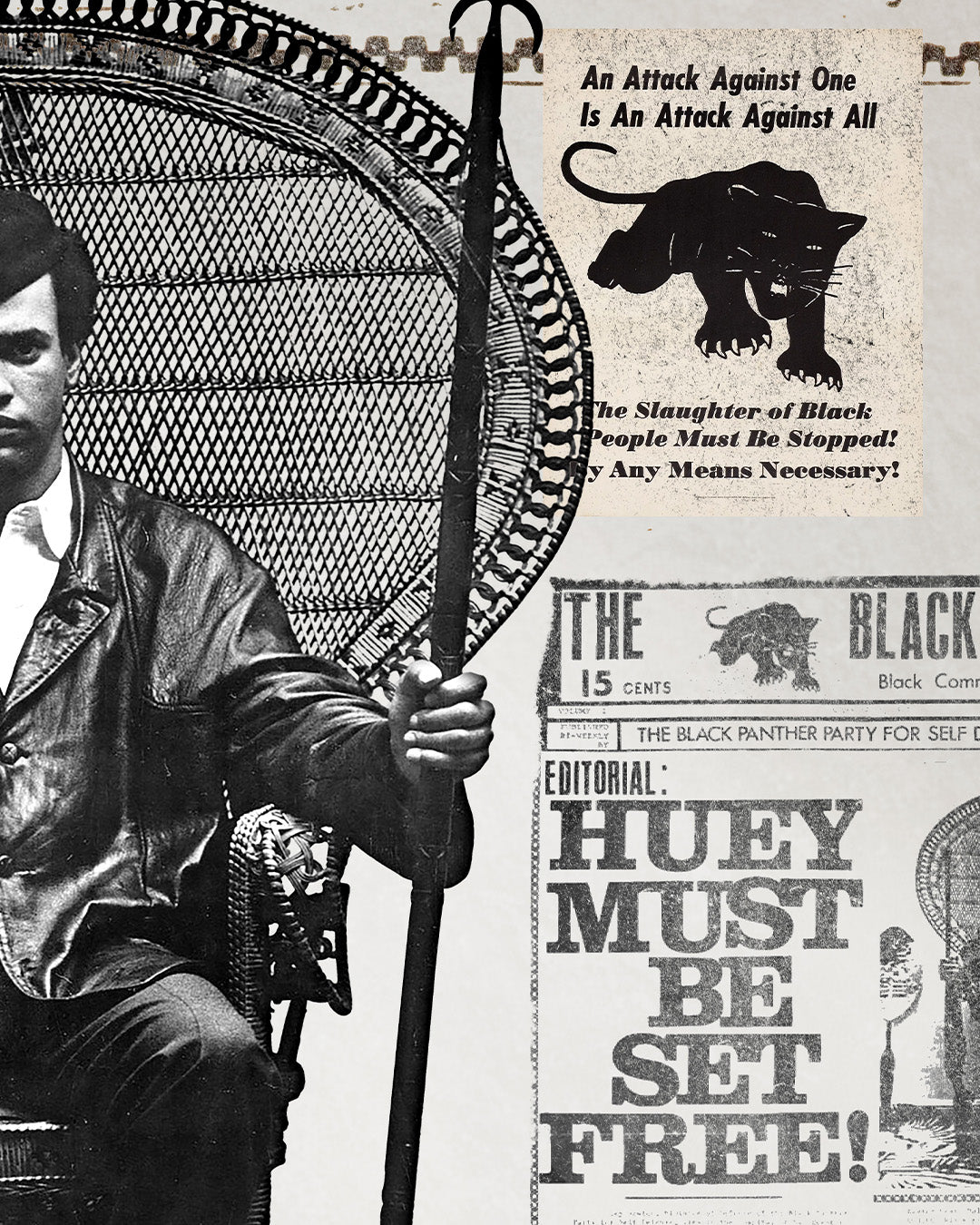 An zoomed image of Huey P. Newton artwork partially showing him sitting in a woven chair wearing a black leather jacket, dark colored pants, and a black cap while holding a wooden spear in his hand. An image of a poster of an illustrated panther and text reading " An attack on one is an attack on all" and "The Slaughter of Black people must be stopped! By any means necessary! Also shows the cover of a BPP newspaper reading "Huey must be set free!"  