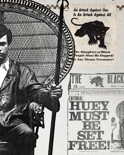 An zoomed image of Huey P. Newton artwork partially showing him sitting in a woven chair wearing a black leather jacket, dark colored pants, and a black cap while holding a wooden spear in his hand. An image of a poster of an illustrated panther and text reading " An attack on one is an attack on all" and "The Slaughter of Black people must be stopped! By any means necessary! Also shows the cover of a BPP newspaper reading "Huey must be set free!"  