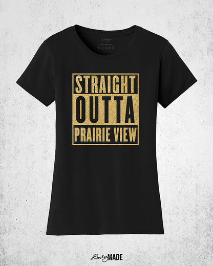 A Black, ladies cut Prairie View A&M University Shirt with "Straight Outta Prairie View" in a shinny golden design across the chest. Perfect for alumni, students, and gradates that want to celebrate their HBCU pride with a shine.